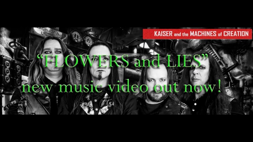 Kaiser and the Machines of Creation – Flowers And Lies
