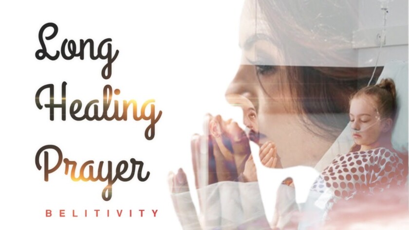 Belitivity – Long Healing Prayer