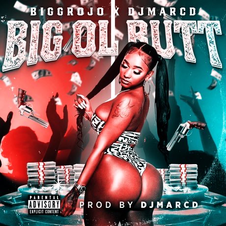 BIGG ROJO X DJMARCD – BIG OL BUTT REMIX