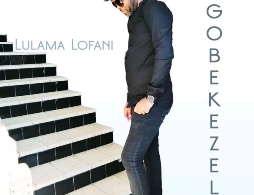 Lulama Lofani – Ngobekezela