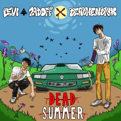 Levi Zadoff and Dead Hendrix have teamed up for a new EP: Dead Summer