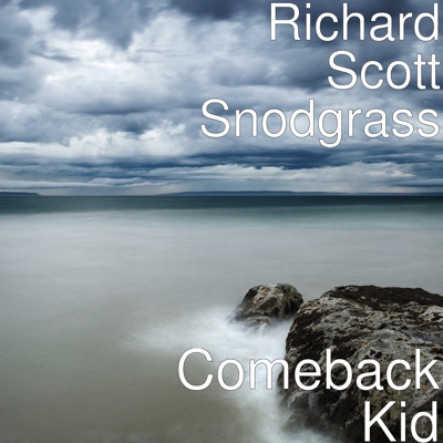 Richard Scott Snodgrass – Comeback Kid Plus