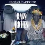 Fresh Cappone – Rags To Riches