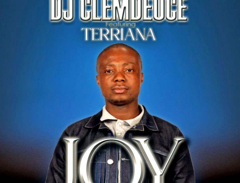Dj Clemdeuce – DJ Clemdeuce – Joy FT Terriana