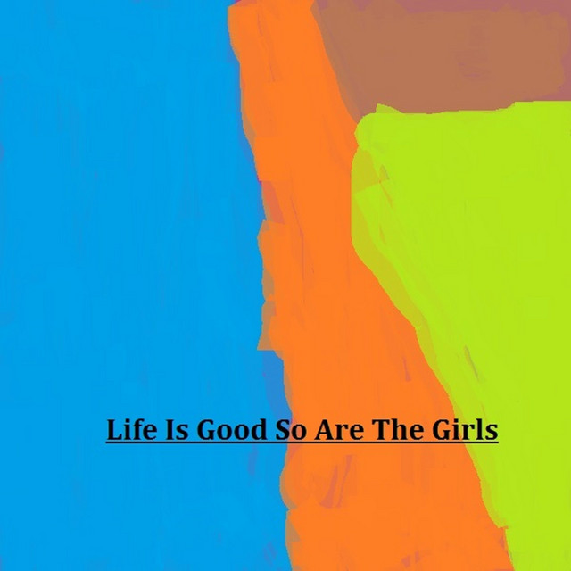 Troy VanDusen – Life Is Good So Are the Girls