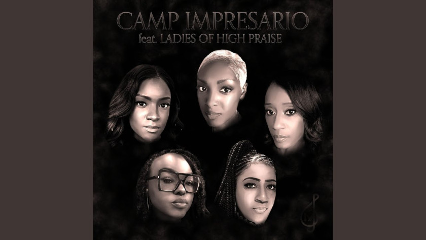 Camp Impresario, Ladies of High Praise – The Way You Make Me Feel
