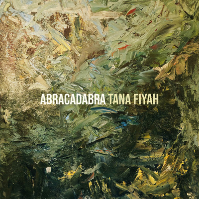 Tana Fiyah – Abracadabra