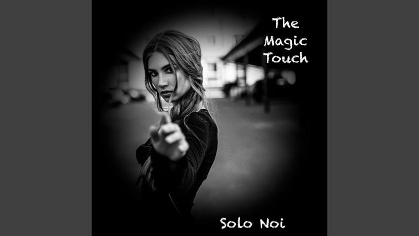 Solo Noi – The Magic Touch