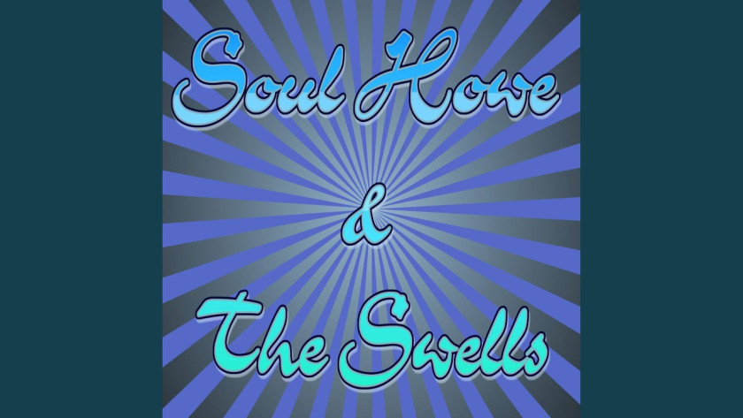 Soul Howe and The Swells – Life Rolls On