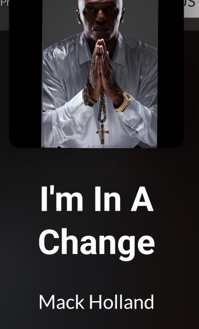 Mack Holland – I’m In A Change