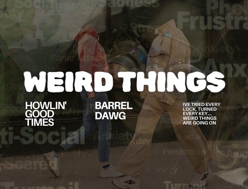 Barrel Dawg – Weird Things